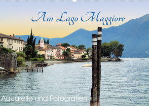 Am Lago Maggiore – Aquarelle und Fotografien (Wandkalender 2022 DIN A2 quer) von Dürr,  Brigitte