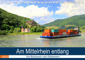 Am Mittelrhein entlang – Von Bacharach nach Rüdesheim (Tischkalender 2023 DIN A5 quer) von Klatt,  Arno