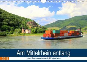 Am Mittelrhein entlang – Von Bacharach nach Rüdesheim (Wandkalender 2019 DIN A4 quer) von Klatt,  Arno