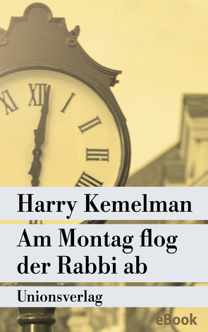 Am Montag flog der Rabbi ab von Julius,  Liselotte, Kemelman,  Harry