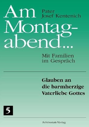 Am Montagabend… Mit Familien im Gespräch / Am Montagabend… 5 von Kentenich,  Josef
