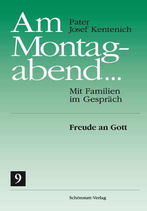 Am Montagabend… Mit Familien im Gespräch / Am Montagabend… 9 von Kentenich,  Josef