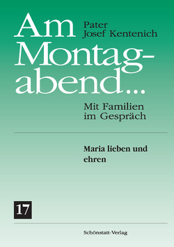 Am Montagabend… Mit Familien im Gespräch / Am Montagabend… 17 von Kentenich,  Josef