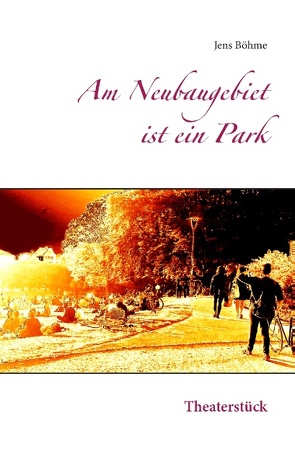 Am Neubaugebiet ist ein Park von Boehme,  Jens