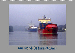 Am Nord- Ostsee-Kanal (Wandkalender 2023 DIN A2 quer) von Karl Petersen,  Fritz