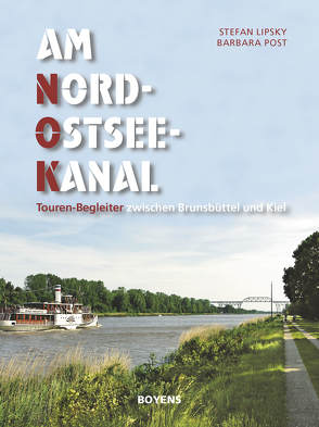 Am Nord-Ostsee-Kanal von Lipsky,  Stefan, Post,  Barbara