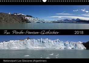Am Perito-Moreno-Gletscher (Wandkalender 2018 DIN A3 quer) von Flori0