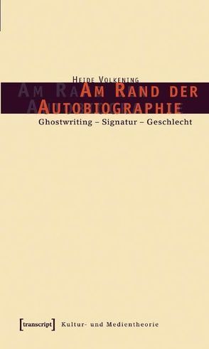 Am Rand der Autobiographie von Volkening,  Heide