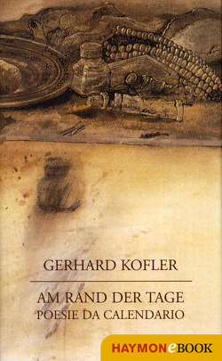 Am Rand der Tage von Kofler,  Gerhard