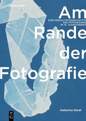 Am Rande der Fotografie von Steidl,  Katharina