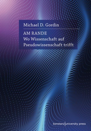 Am Rande von Gordin,  Michael D., Hebekus,  Uwe