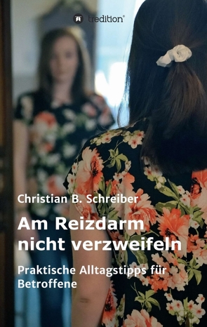 Am Reizdarm nicht verzweifeln von Schreiber,  Christian B.