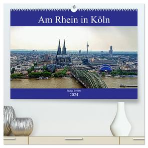 Am Rhein in Köln (hochwertiger Premium Wandkalender 2024 DIN A2 quer), Kunstdruck in Hochglanz von Brehm (www.frankolor.de),  Frank