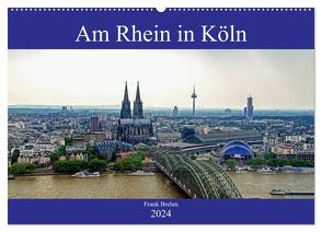 Am Rhein in Köln (Wandkalender 2024 DIN A2 quer), CALVENDO Monatskalender von Brehm (www.frankolor.de),  Frank