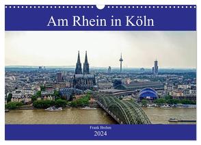 Am Rhein in Köln (Wandkalender 2024 DIN A3 quer), CALVENDO Monatskalender von Brehm (www.frankolor.de),  Frank