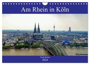 Am Rhein in Köln (Wandkalender 2024 DIN A4 quer), CALVENDO Monatskalender von Brehm (www.frankolor.de),  Frank