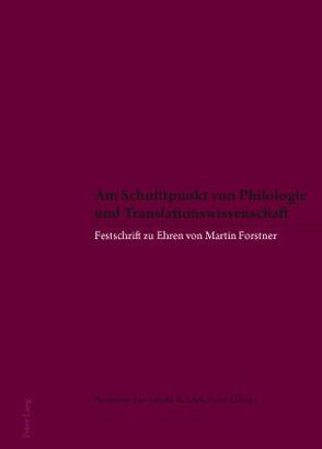 Am Schnittpunkt von Philologie und Translationswissenschaft von Lee-Jahnke,  Hannelore, Prunč,  Erich