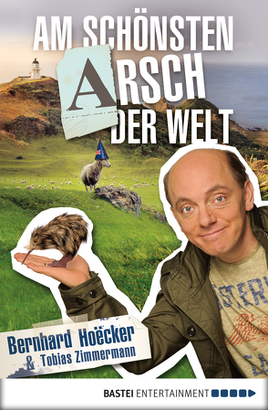 Am schönsten Arsch der Welt von Hoecker,  Bernhard, Zimmermann,  Tobias