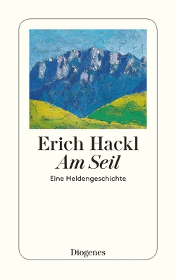 Am Seil von Hackl,  Erich
