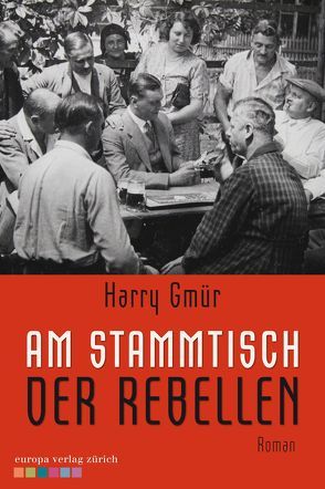 Am Stammtisch der Rebellen von Gmür,  Harry