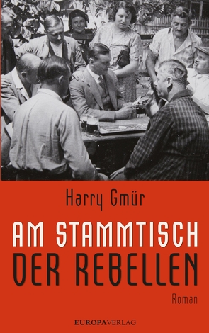 Am Stammtisch der Rebellen von Gmür,  Harry