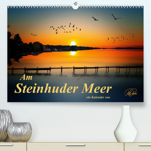 Am Steinhuder Meer (Premium, hochwertiger DIN A2 Wandkalender 2022, Kunstdruck in Hochglanz) von Roder,  Peter