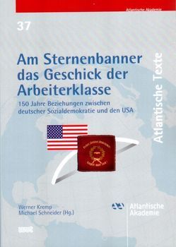 Am Sternenbanner das Geschick der Arbeiterklasse von Kremp,  Werner, Schneider,  Michael