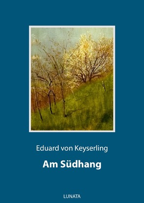 Am Südhang von von Keyserling,  Eduard