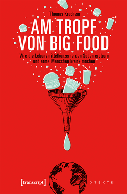 Am Tropf von Big Food von Kruchem,  Thomas