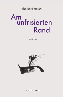 Am unfrisierten Rand von Häfner,  Eberhard