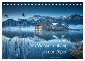 Am Wasser entlang in den Alpen (Tischkalender 2024 DIN A5 quer), CALVENDO Monatskalender von Treffer,  Markus