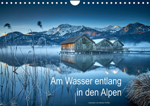 Am Wasser entlang in den Alpen (Wandkalender 2023 DIN A4 quer) von Treffer,  Markus