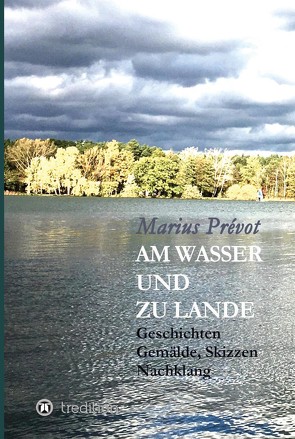 Am Wasser und zu Lande von Prévot,  Marius