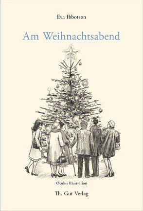 Am Weihnachtsabend von Ibbotson,  Eva, Oculus Illustration