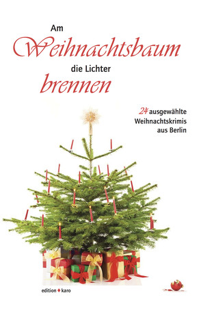 Am Weihnachtsbaum die Lichter brennen von Hüsgen,  Angela, Joanowitsch,  Katharina, Lachmann,  Nora, Piper,  Albrecht, Rath,  Jürgen