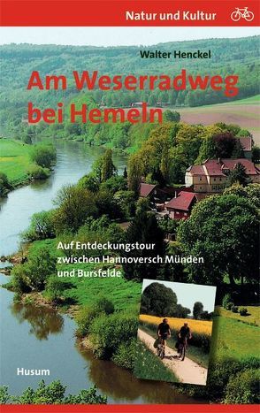 Am Weserradweg bei Hemeln von Henckel,  Walter