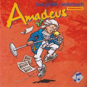 Amadeus – Das grosse Liederbuch / Amadeus – Das große Liederbuch von Lugert,  Wulf Dieter, Rohrbach,  Kurt, Schütz,  Volker
