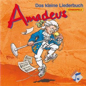 Amadeus – Das kleine Liederbuch / Amadeus – Das kleine Liederbuch von Lugert,  Wulf D, Rohrbach,  Kurt, Schütz,  Volker