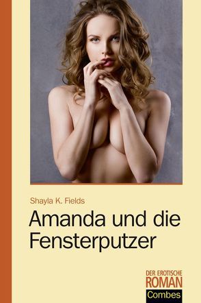 Amanda und die Fensterputzer von Fields,  Shayla K.