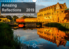 Amazing Reflections 2019: Faszinierende Spiegelungen aus aller Welt (Wandkalender 2019 DIN A4 quer) von Lenz,  Stefan