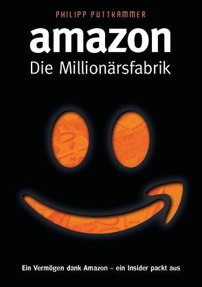 Amazon – Die Millionärsfabrik von Puttkammer,  Philipp