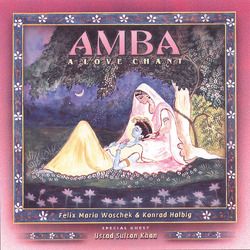 AMBA. A Love Chant. von Halbig,  Konrad, Woschek,  Felix M