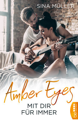 Amber Eyes – Mit dir für immer von Müller,  Sina