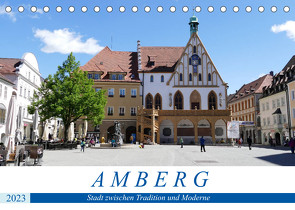 Amberg – Stadt zwischen Tradition und Moderne (Tischkalender 2023 DIN A5 quer) von B-B Müller,  Christine