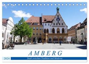 Amberg – Stadt zwischen Tradition und Moderne (Tischkalender 2024 DIN A5 quer), CALVENDO Monatskalender von B-B Müller,  Christine