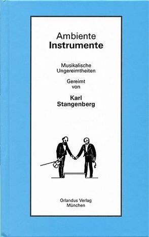 Ambiente Instrumente von Germann,  Heide, Stangenberg,  Karl
