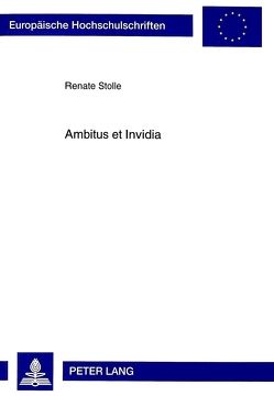 Ambitus et Invidia von Stolle,  Renate