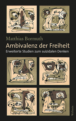 Ambivalenz der Freiheit von Bormuth,  Matthias