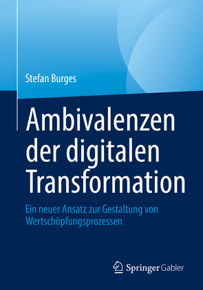 Ambivalenzen der digitalen Transformation von Burges,  Stefan