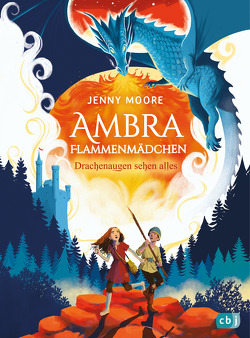 Ambra Flammenmädchen – Drachenaugen sehen alles von Brauner,  Anne, Moore,  Jenny